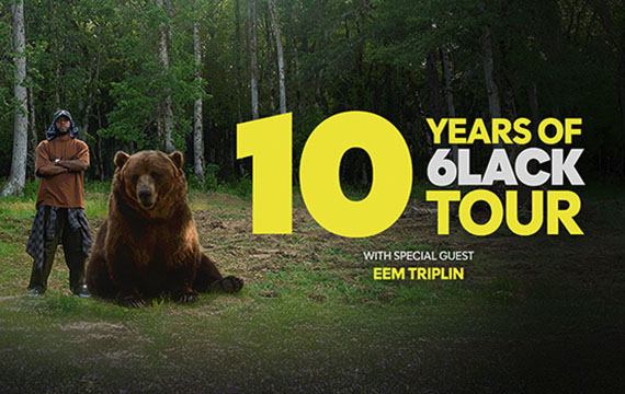 6LACK – 10 Years of 6LACK Tour