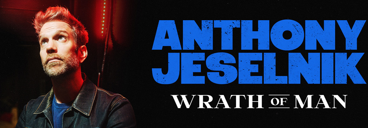 Anthony Jeselnik: Wrath of Man