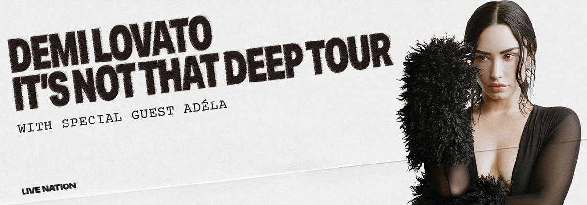 Demi Lovato – It’s Not That Deep Tour