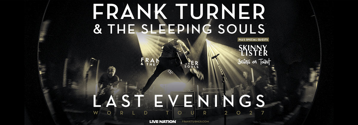 Frank Turner & The Sleeping Souls: Last Evenings World Tour