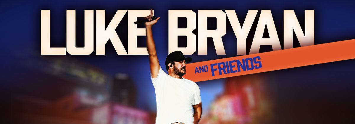 Luke Bryan & Friends