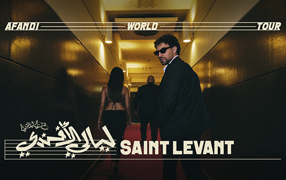 SAINT LEVANT – AFANDI WORLD TOUR