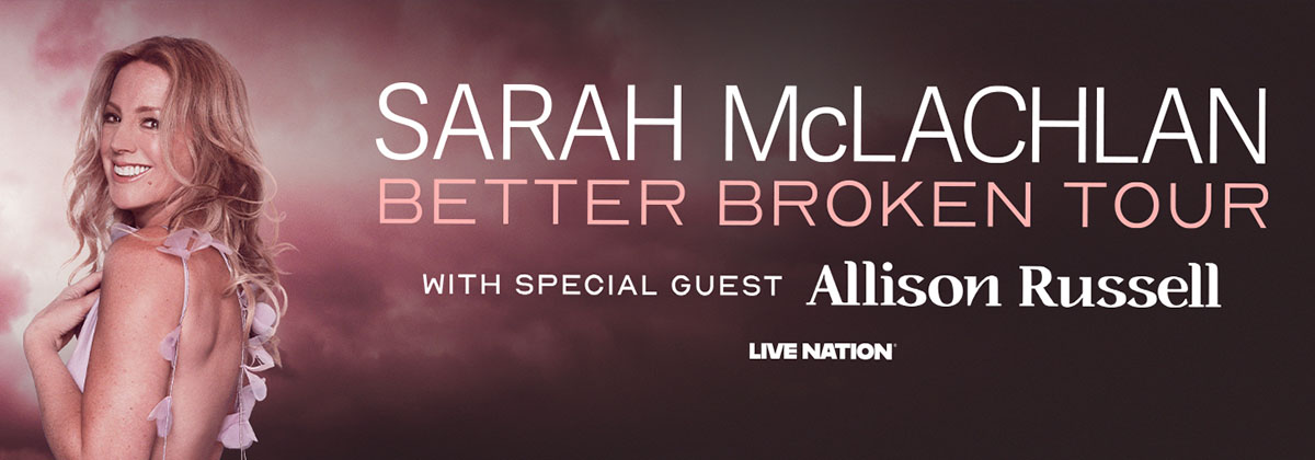 Sarah McLachlan – Better Broken Tour